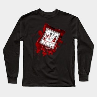 your just a blood bag Long Sleeve T-Shirt